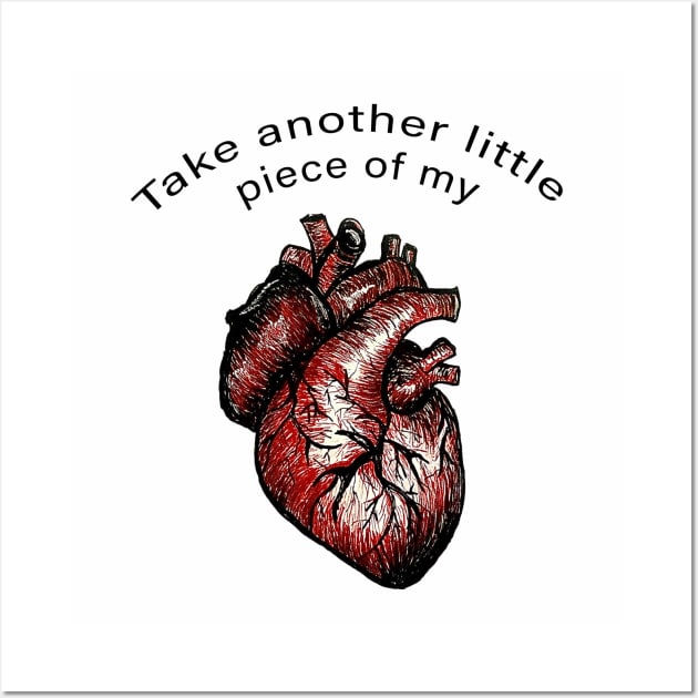 Take Another Little piece of My Heart Wall Art by WendigoDreamcatcher